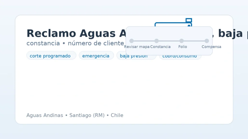 Reclamo Aguas Andinas por corte o baja presión: constancia, número de cliente, folio y compensaciones