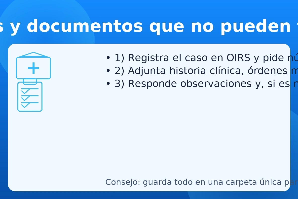 Clínica/Hospital: pasos y documentos — número de seguimiento en OIRS, historia clínica y respaldo de cobros; mediación sanitaria