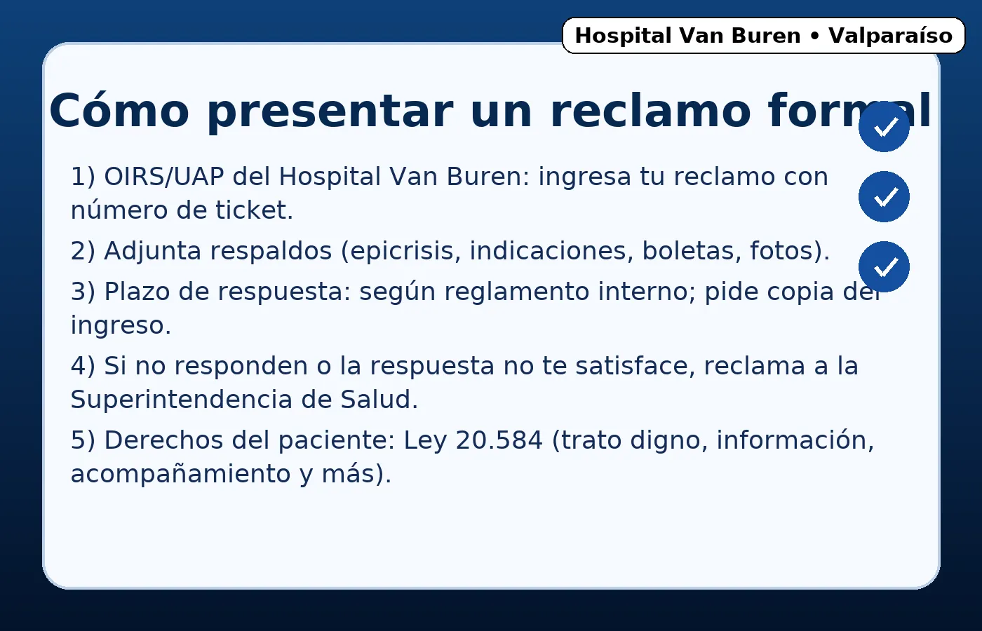 Cómo presentar un reclamo formal en el Hospital Van Buren: OIRS/UAP, adjuntar respaldos y escalar a la Superintendencia de Salud (Ley 20.584)