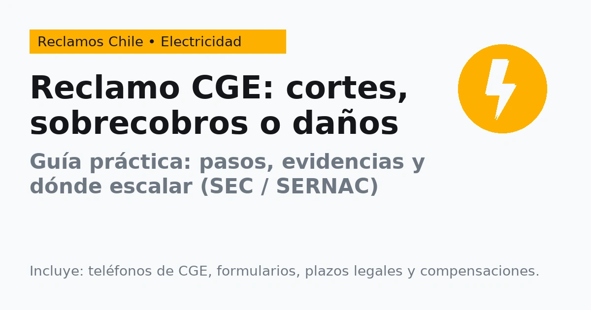 ómo reclamar a CGE por cortes, cobros indebidos o daños: teléfonos, formularios y plazos legales.”

“Asistencia para reclamos a CGE: interrupciones de luz, sobrefacturación y compensaciones disponibles