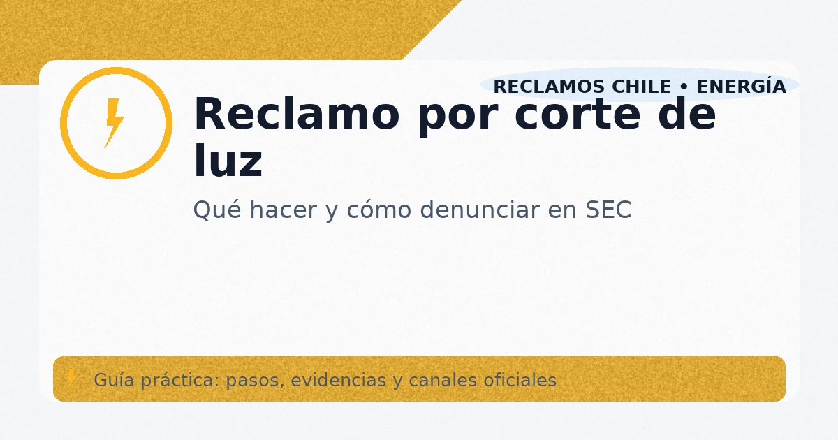 Reclamo por interrupción eléctrica: cómo actuar y denunciar en SEC – guía práctica