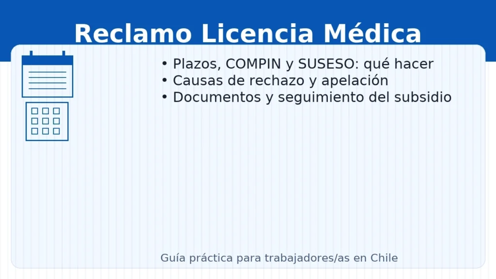 Reclamo por licencia médica en Chile: plazos, COMPIN y SUSESO — cómo apelar y dar seguimiento