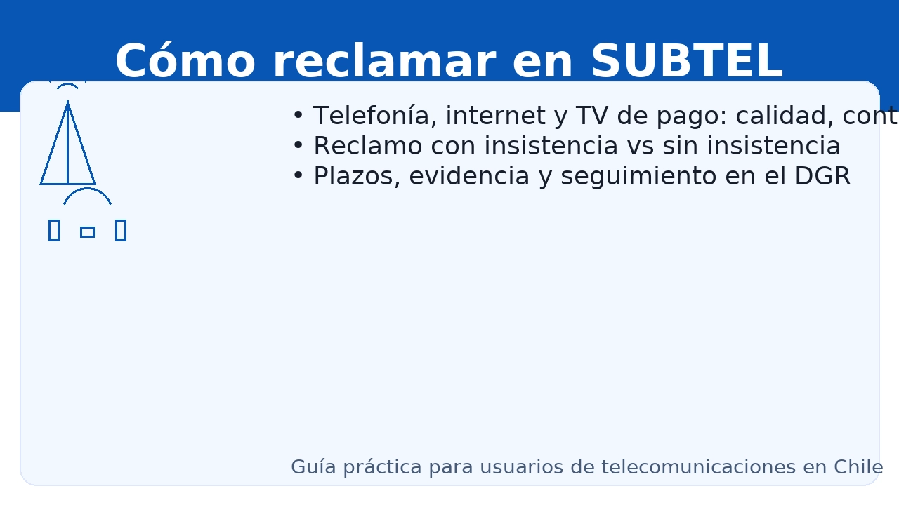 Cómo reclamar en SUBTEL por problemas de telecomunicaciones — diferencias entre reclamo con insistencia y sin insistencia, plazos y seguimiento